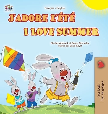 I Love Summer (French English Bilingual Children's Book) by Admont, Shelley
