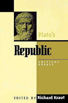 Plato's Republic: Critical Essays by Kraut, Richard