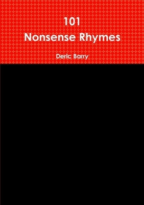 101 Nonsense Rhymes by Barry, Deric