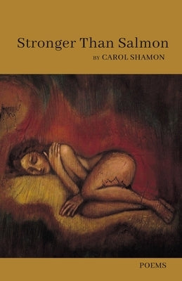 Stronger Than Salmon by Shamon, Carol