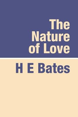 The Nature of Love Large Print by Bates, H. E. E.