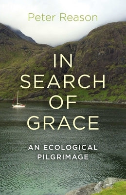In Search of Grace by Reason, Peter