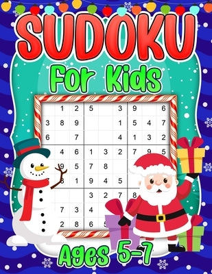 Sudoku for Kids Ages 5-7: Christmas Sudoku Puzzle Book for Children - 4x4 6x6 9x9 Puzzle Grids - 240 Sudokus for Kids with Solutions by Press, Puzzlesline