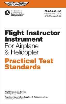 Flight Instructor Instrument Practical Test Standards for Airplane & Helicopter (2022): Faa-S-8081-9d by Federal Aviation Administration (FAA)