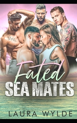 Fated Sea Mates by Wylde, Laura