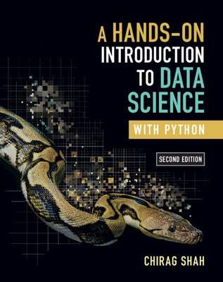A Hands-On Introduction to Data Science with Python by Shah, Chirag