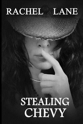 Stealing Chevy by Lane, Rachel