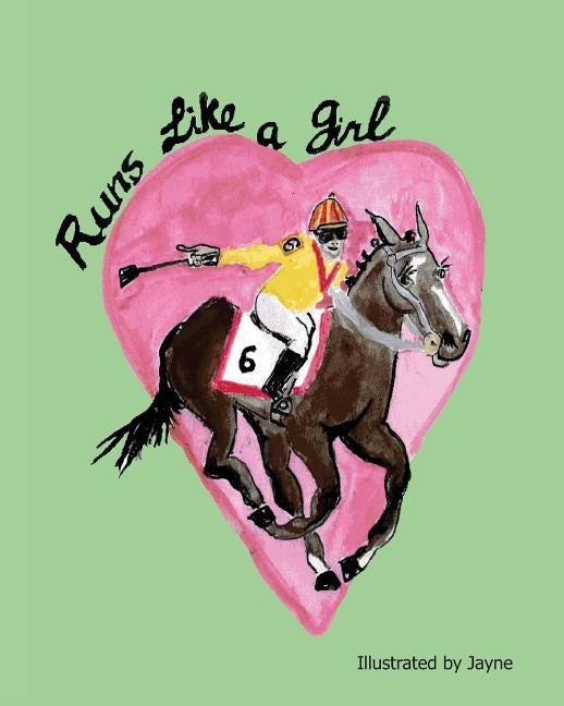 Runs Like a Girl by Jayne