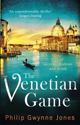 The Venetian Game by Jones, Philip Gwynne