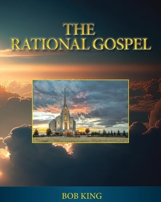 The Rational Gospel by King, Bob