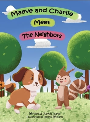 Maeve and Charlie Meet the Neighbors by Lopez, Joseph