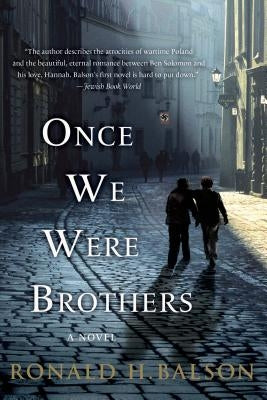 Once We Were Brothers by Balson, Ronald H.