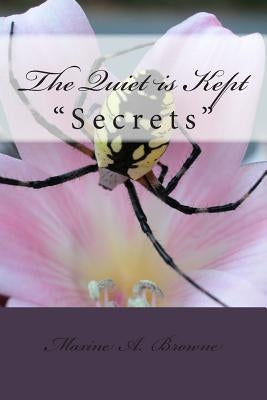 The Quiet is Kept: "Secrets" by Browne, Maxine Anne