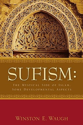 Sufism by Waugh, Winston E.