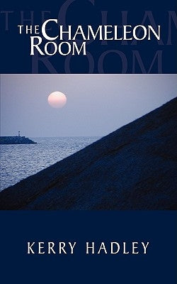 The Chameleon Room by Hadley, Kerry