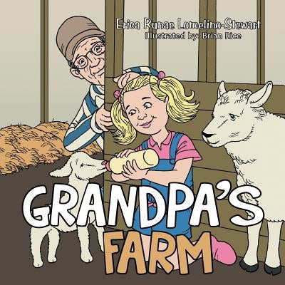 Grandpa's Farm by Lomelino-Stewart, Erica Runae