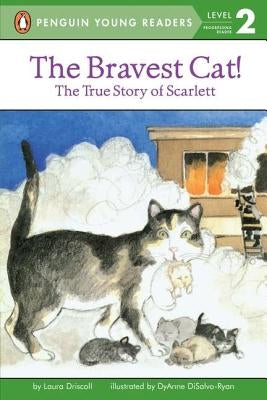 The Bravest Cat! by Driscoll, Laura