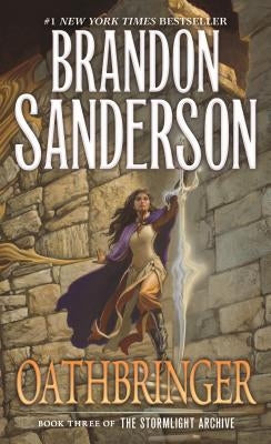 Oathbringer: Book Three of the Stormlight Archive by Sanderson, Brandon