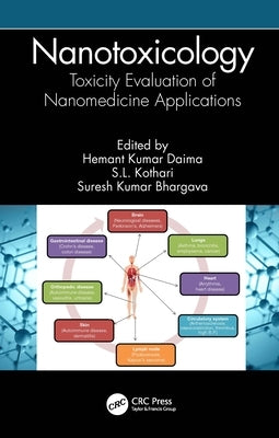 Nanotoxicology: Toxicity Evaluation of Nanomedicine Applications by Daima, Hemant Kumar