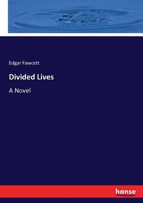 Divided Lives by Fawcett, Edgar