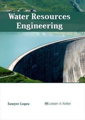Water Resources Engineering by Lopez, Sawyer
