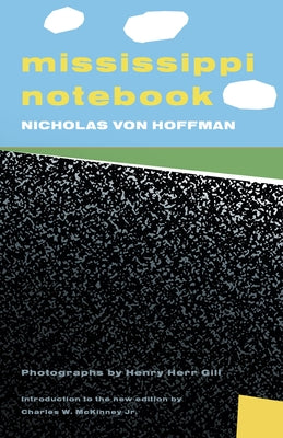 Mississippi Notebook by Von Hoffman, Nicholas