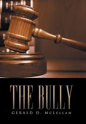 The Bully by McLellan, Gerald D.