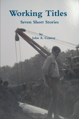 Working Titles by Conroy, John