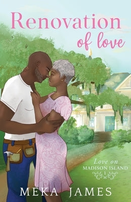 Renovation Of Love by James, Meka