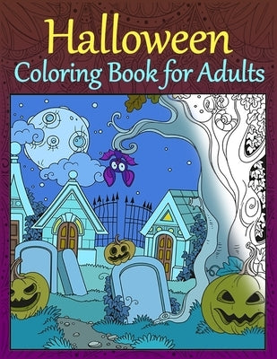 Halloween Coloring Book for Adults: Perfect Present Adult Coloring Book for Halloween, New Release Unique Designs, Fall Adult Coloring Books for Relax by Design, Andreea V.