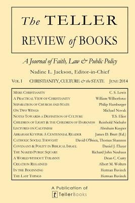The Teller Review of Books: Vol. I Christianity, Culture & the State by Jackson, Nadine L.