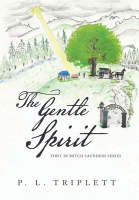 The Gentle Spirit by Triplett, P. L.