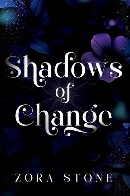Shadows of Change by Stone, Zora
