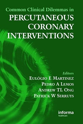 Common Clinical Dilemmas in Percutaneous Coronary Interventions by Martinez, Eulogio