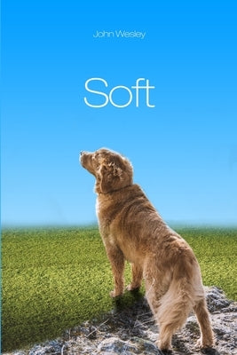 Soft by Wesley, John