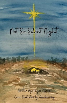 Not So Silent Night by Clark, Kayce