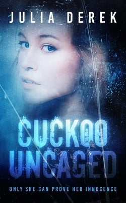 Cuckoo Uncaged by Derek, Julia