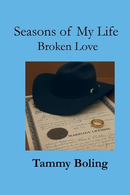 Seasons of My Life: Broken Love by Boling, Tammy