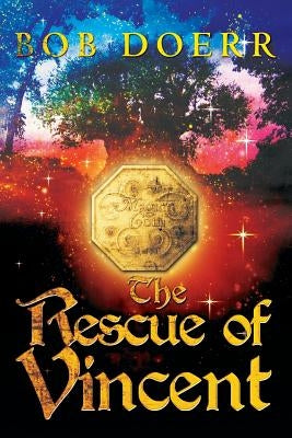 The Rescue of Vincent: (The Enchanted Coin Series, Book 2) by Doerr, Bob