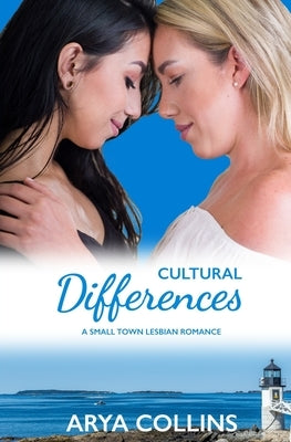 Cultural Differences: A Small Town Lesbian Romance by Collins, Arya