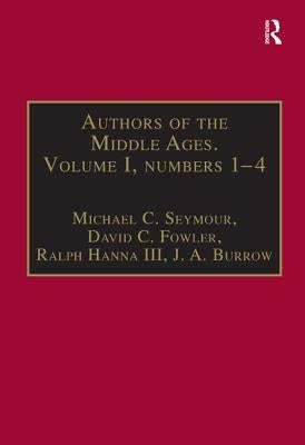 Authors of the Middle Ages. Volume I, Nos 1-4: English Writers of the Late Middle Ages by Fowler, David C.
