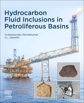 Hydrocarbon Fluid Inclusions in Petroliferous Basins by Nandakumar, Vivekanandan
