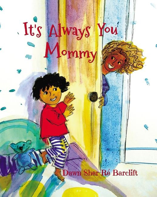 It's Always You Mommy by Webb, Ros