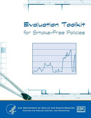 Evaluation Toolkit for Smoking-Free Policies by Human Service, U. S. Department of Healt