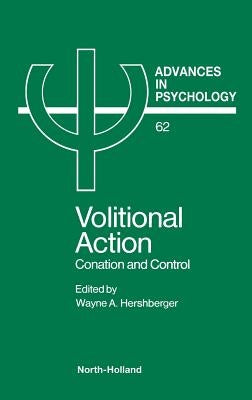 Volitional Action: Volume 62 by Hershberger, W. a.