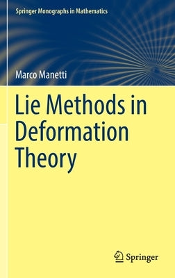 Lie Methods in Deformation Theory by Manetti, Marco