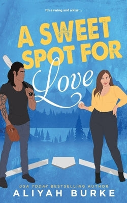 A Sweet Spot For Love by Burke, Aliyah