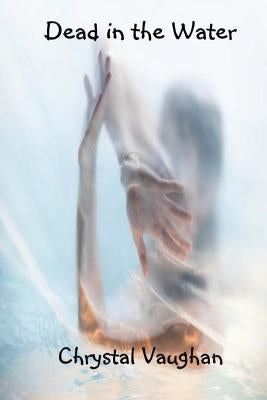 Dead In The Water by Vaughan, Chrystal