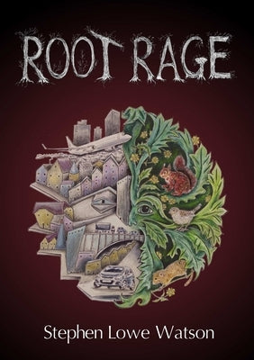 Root Rage by Watson, Stephen