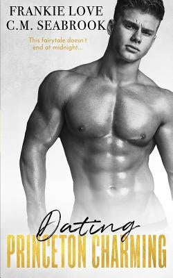 Dating Princeton Charming by Seabrook, C. M.